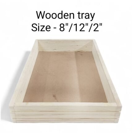 Wooden Tray Size- 8″/12″/2″ – Rs.125/pc ( moq 5pc)